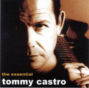 ESSENTIAL TOMMY CASTRO