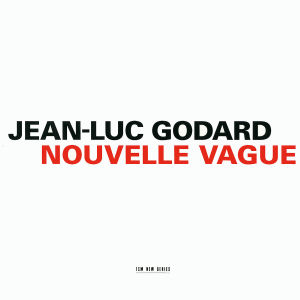 Jean-Luc Godard: Nouvelle Vagu