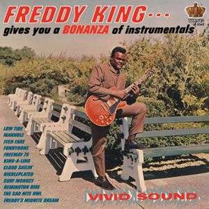 Freddy King Gives You a Bonanz