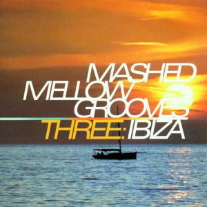 MASHED MELLOW GROOVES 3