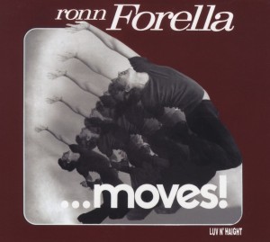 RON FORELLA MOVES