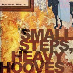 SMALL STEPS HEAVY HOOVES