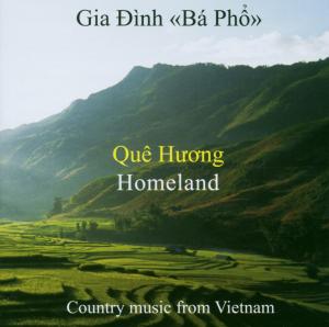 QUE HUONG -HOMELAND-