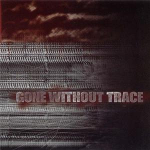 GONE WITHOUT A TRACE