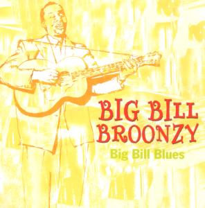 BIG BILL BLUES