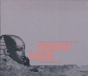 Orient Noir - a West-Eastern D
