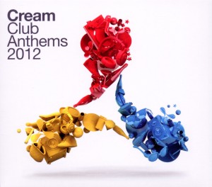 CREAM CLUB ANTHEMS 2012