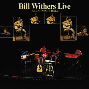 Bill Withers Live At Carnegie